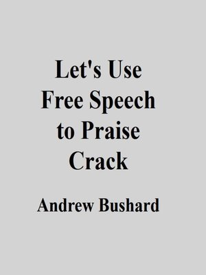 cover image of Let's Use Free Speech to Praise Crack